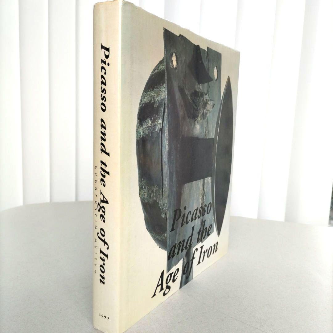 Picasso and the Age of Iron/ピカソ 鉄彫刻 作品集
